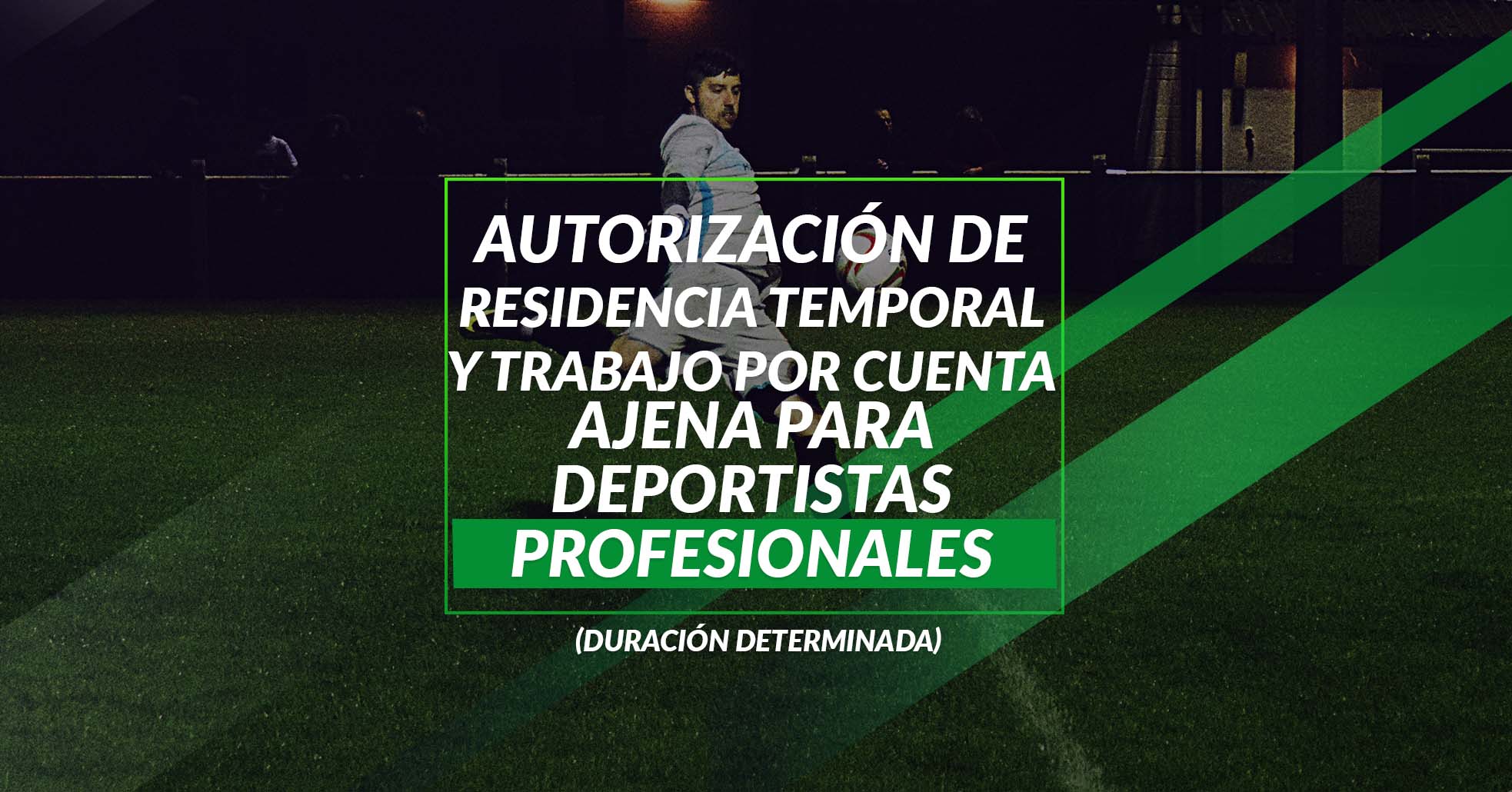 100 Autorización De Residencia Temporal Y Trabajo Por Cuenta Ajena Para Deportistas Profesionales (DURACIÓN DETERMINADA)